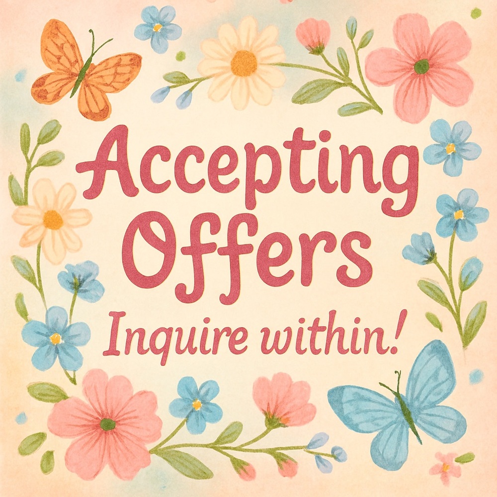 Accepting All Reasonable Offers!